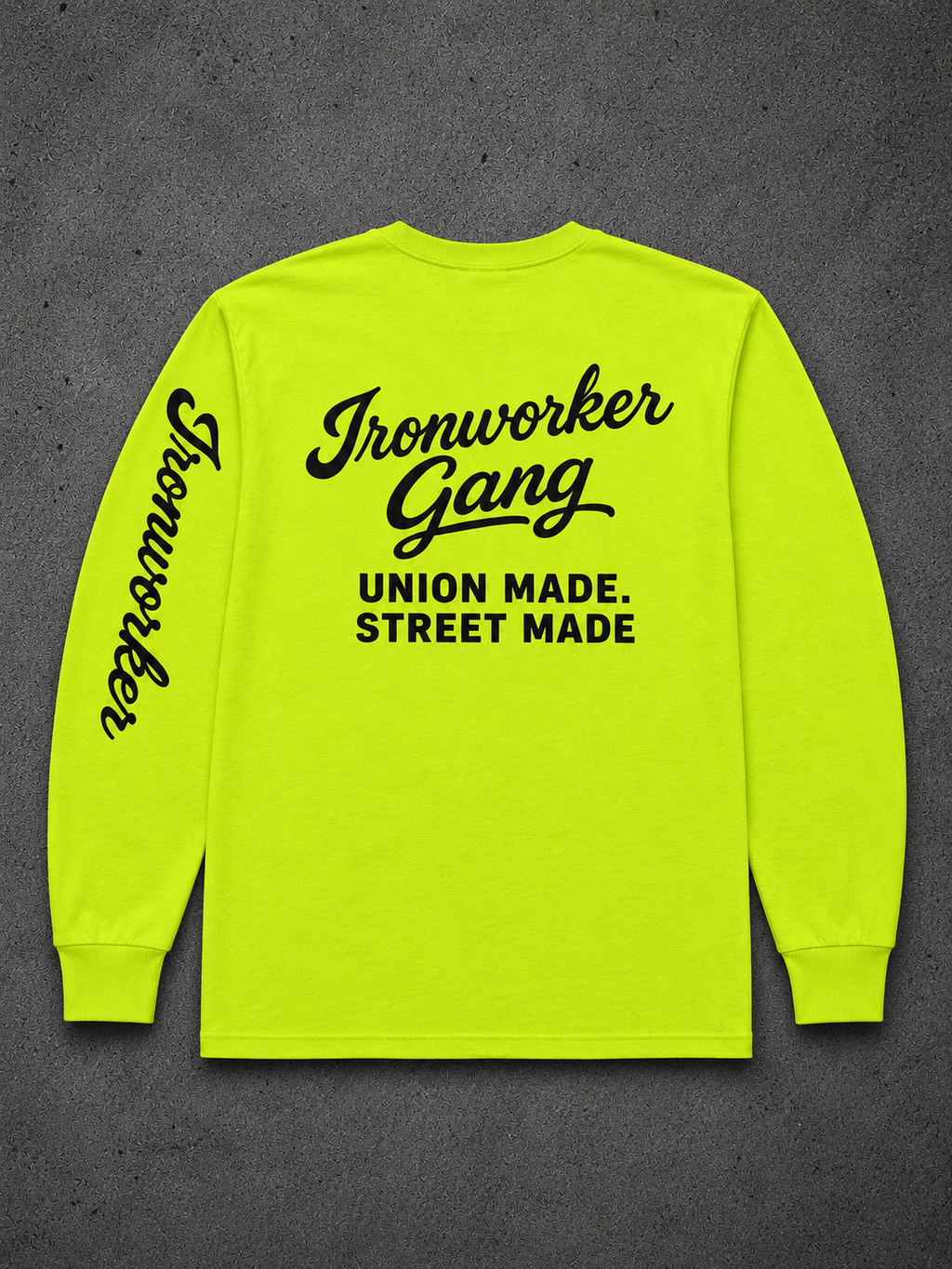 IRONWORKER GANG “Union Made Street Made” Safety Yellow Long Sleeve