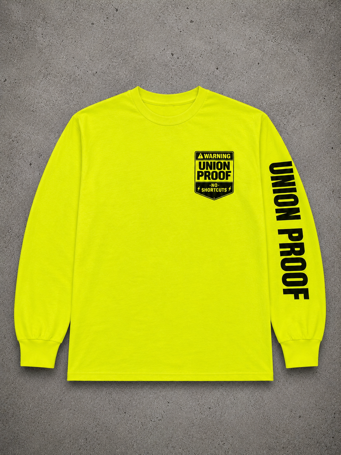 UNION PROOF “NO SHORTCUTS” Safety Green long Sleeve