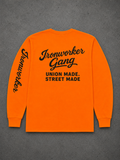 IRONWORKER GANG “Union Made Street Made” Safety Orange Long Sleeve