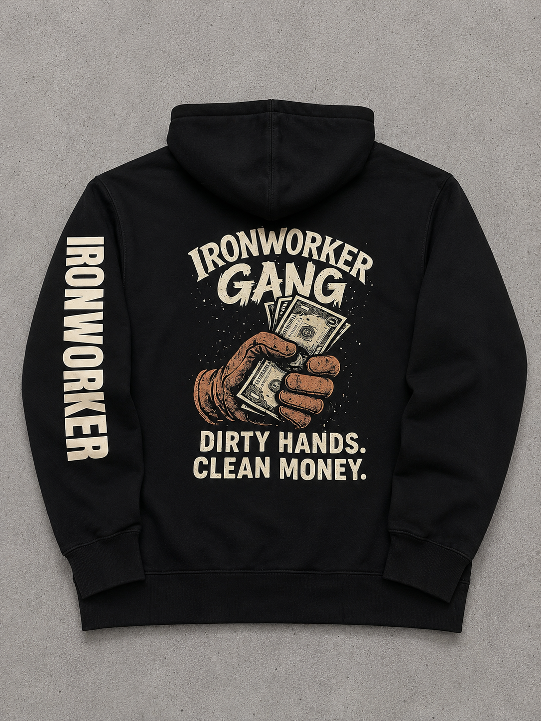 IRONWORKER GANG “Dirty Hands Clean Money” 10oz Hoodie
