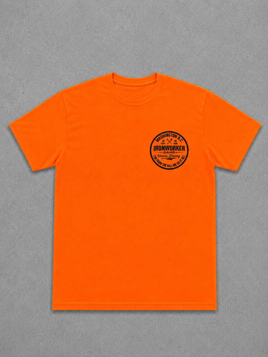 Washington D.C Ironworker Gang Safety Orange Short Sleeve T-Shirt