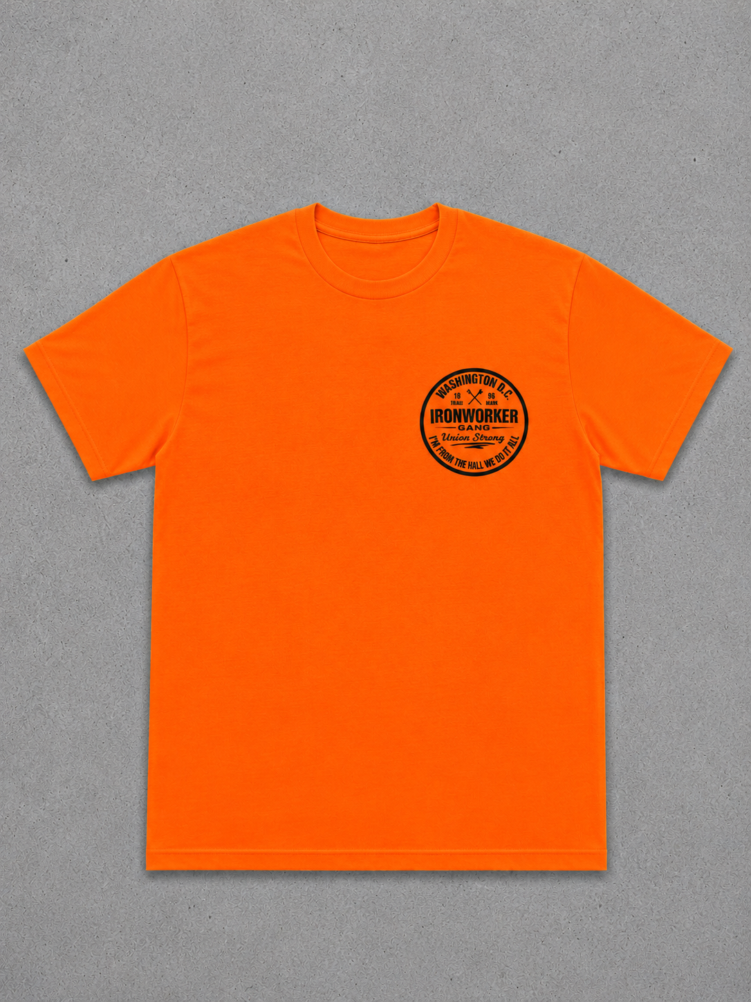 Washington D.C Ironworker Gang Safety Orange Short Sleeve T-Shirt