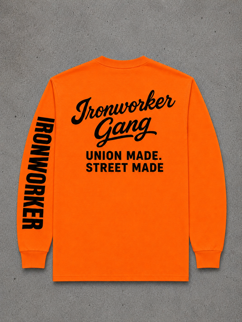 IRONWORKER GANG “Union Made Street Made” Safety Orange Long Sleeve