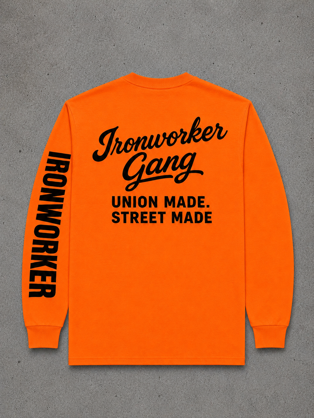 IRONWORKER GANG “Union Made Street Made” Safety Orange Long Sleeve