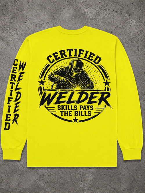 CERTIFIED WELDER “Skills Pays The Bills” Safety Yellow Long Sleeve