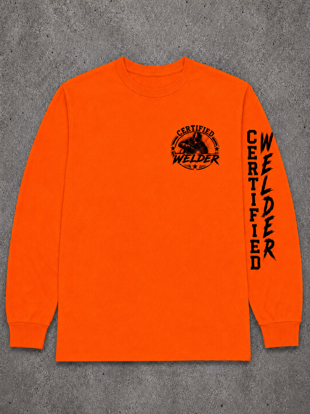 CERTIFIED WELDER “Skills Pays The Bills” Safety Orange Long Sleeve