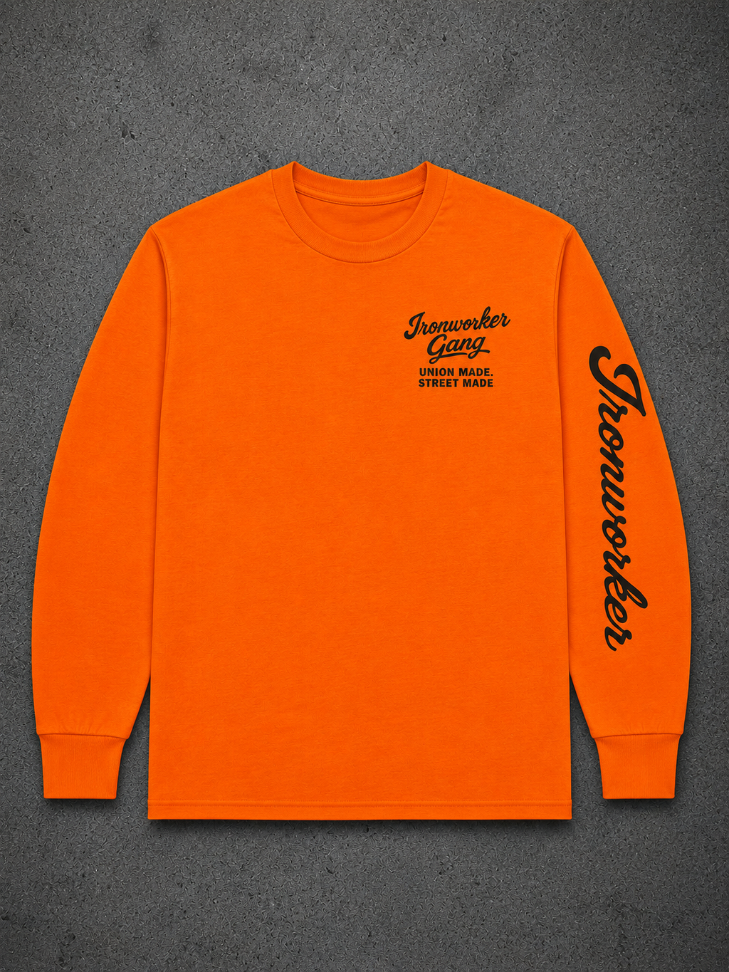 IRONWORKER GANG “Union Made Street Made” Safety Orange Long Sleeve