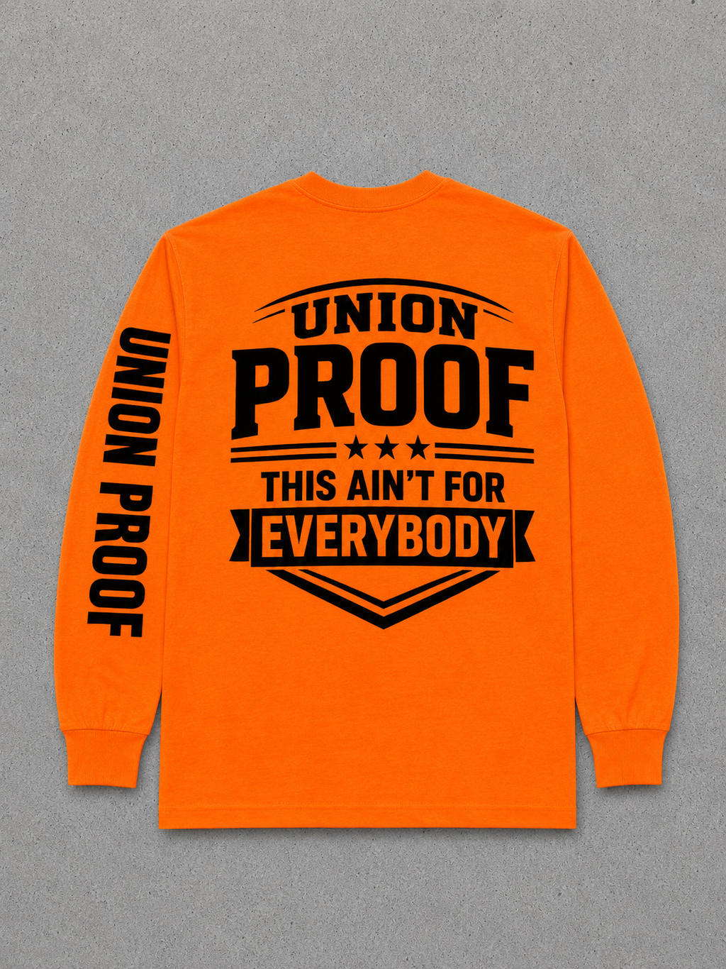 UNION PROOF “This Ain’t For Everybody” Safety Orange Long Sleeve
