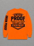 UNION PROOF “This Ain’t For Everybody” Safety Orange Long Sleeve
