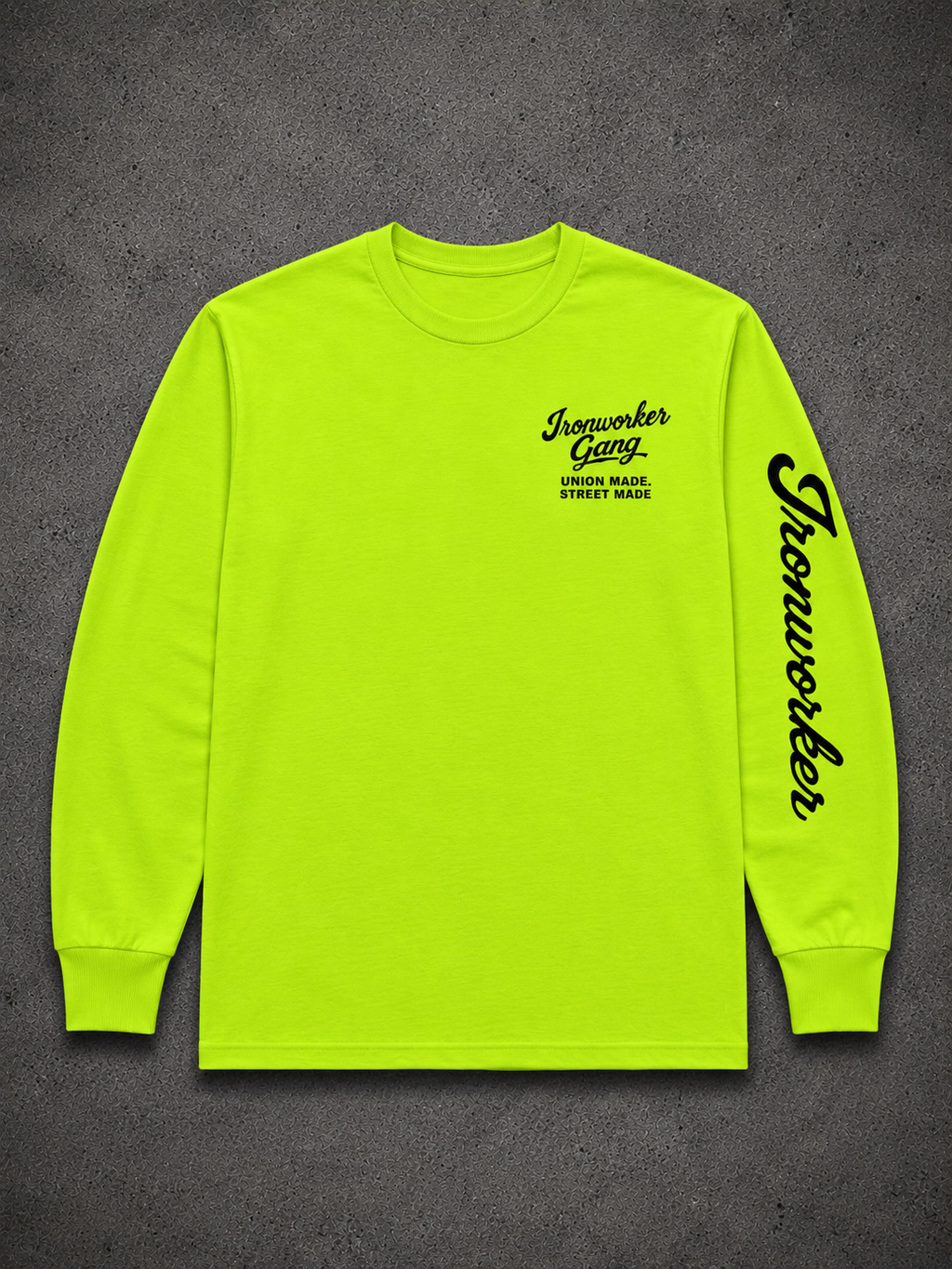 IRONWORKER GANG “Union Made Street Made” Safety Yellow Long Sleeve