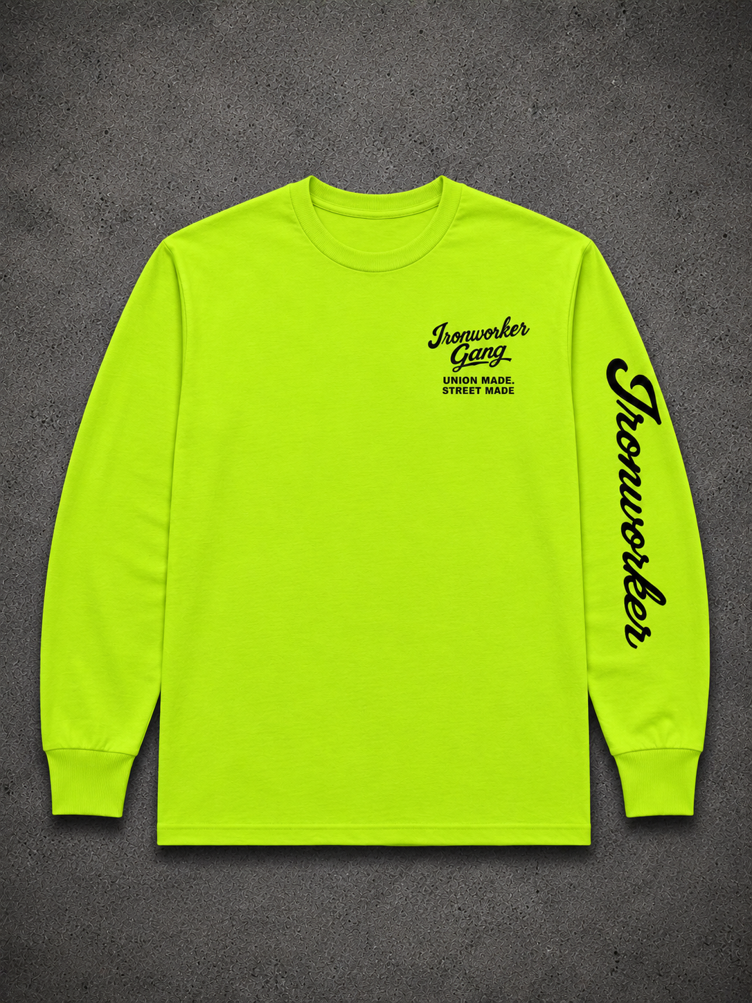 IRONWORKER GANG “Union Made Street Made” Safety Yellow Long Sleeve
