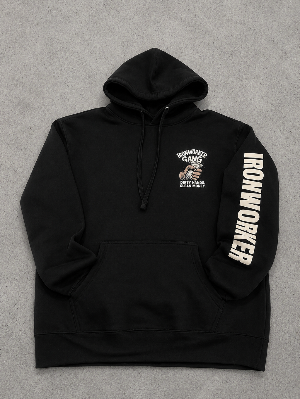 IRONWORKER GANG “Dirty Hands Clean Money” 10oz Hoodie
