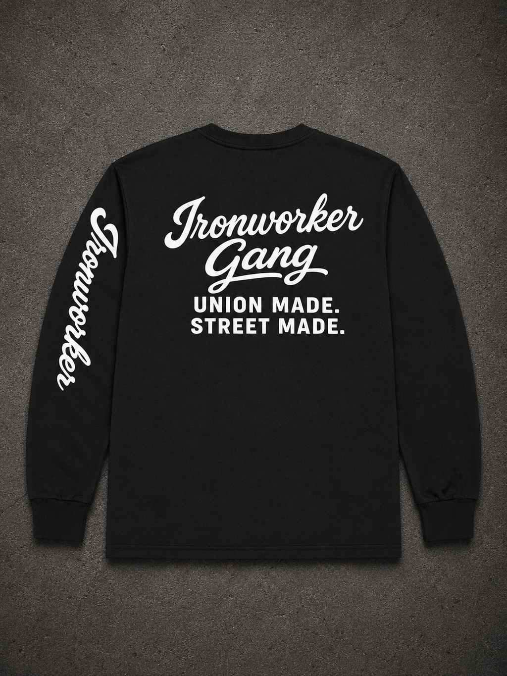 IRONWORKER GANG “Union Made Street Made” black Long Sleeve