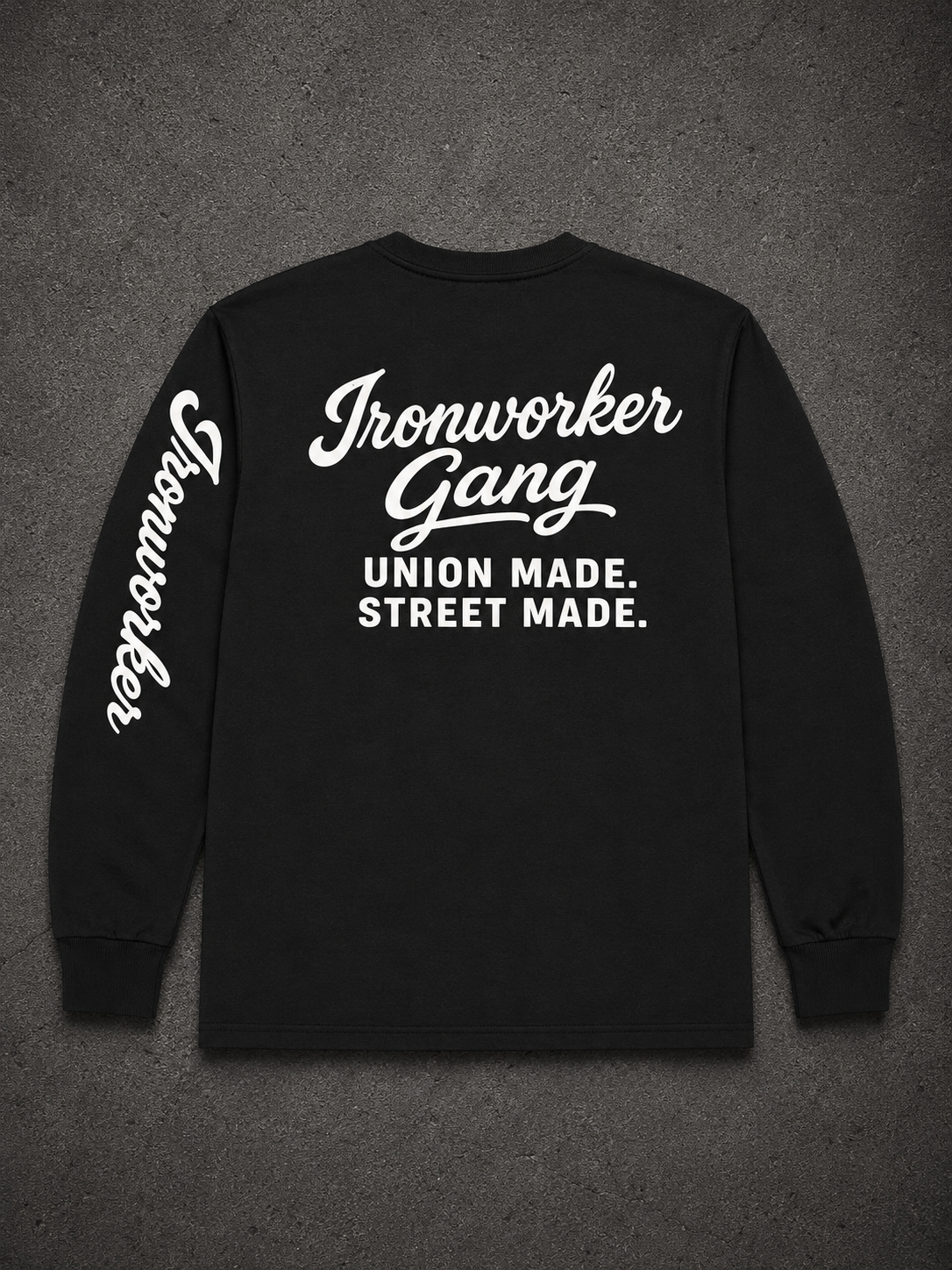 IRONWORKER GANG “Union Made Street Made” black Long Sleeve