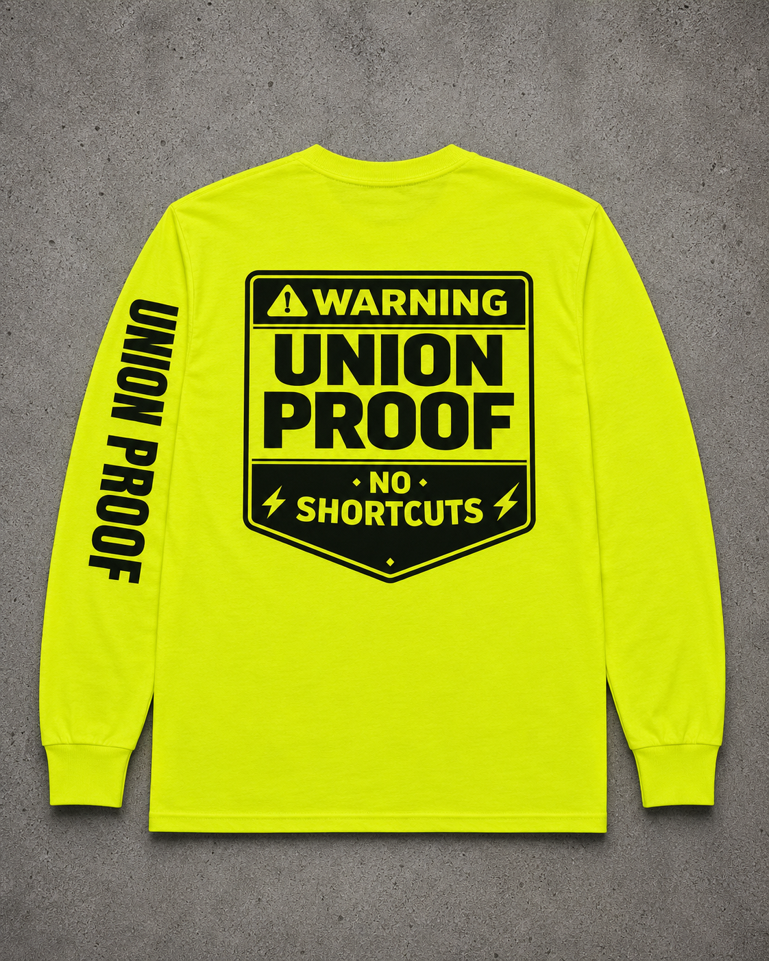 UNION PROOF “NO SHORTCUTS” Safety Green long Sleeve