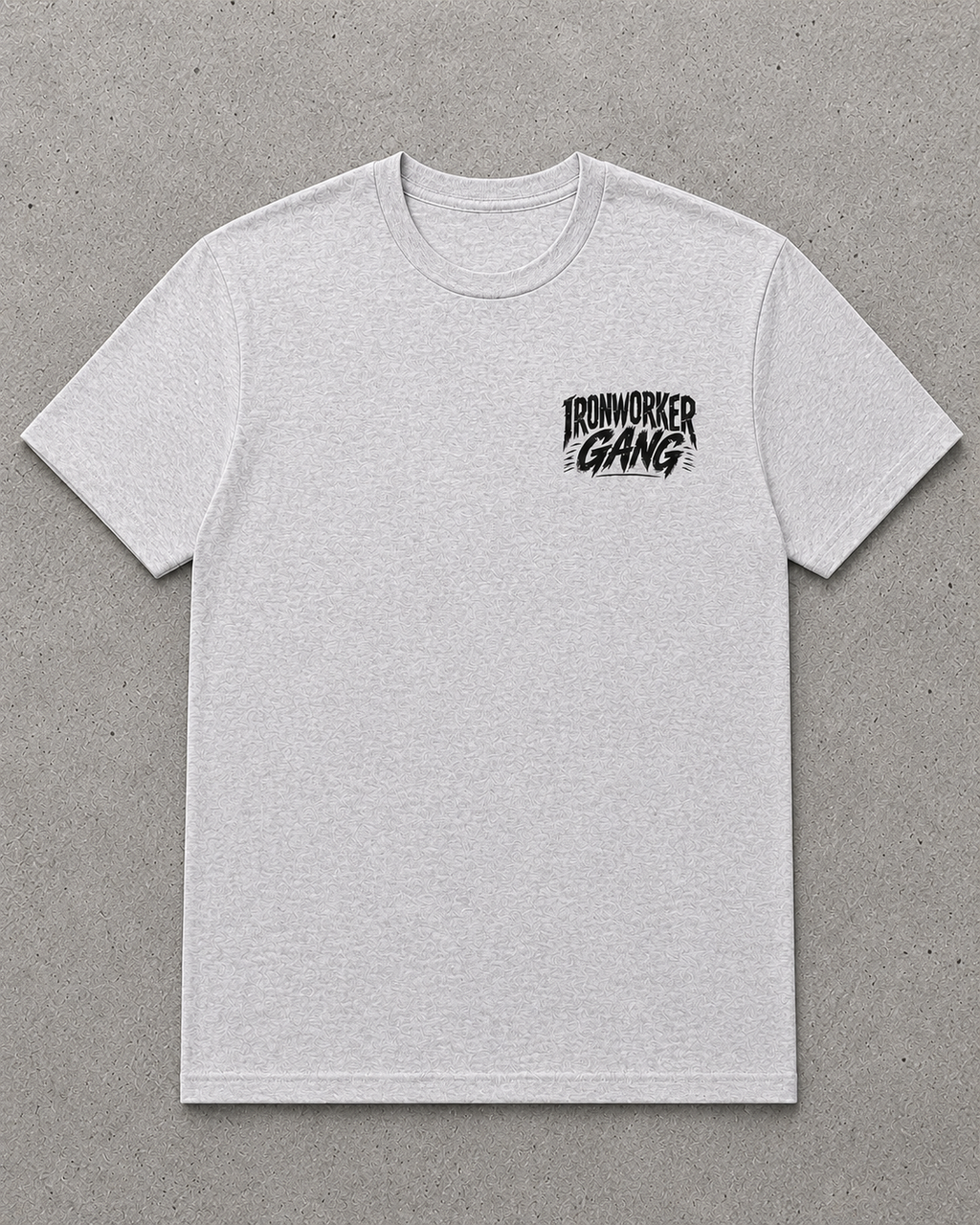 IRONWORKER GANG “Will Drag Up Without Notice” Heather Gray T-Shirt
