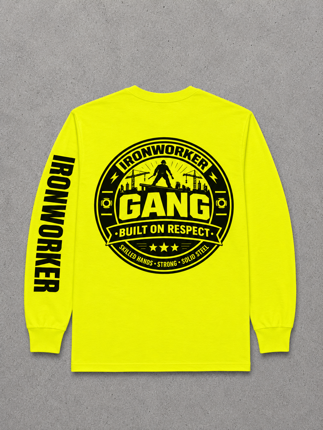 IRONWORKER GANG “Built On Respect” Safety Yellow Long Sleeve