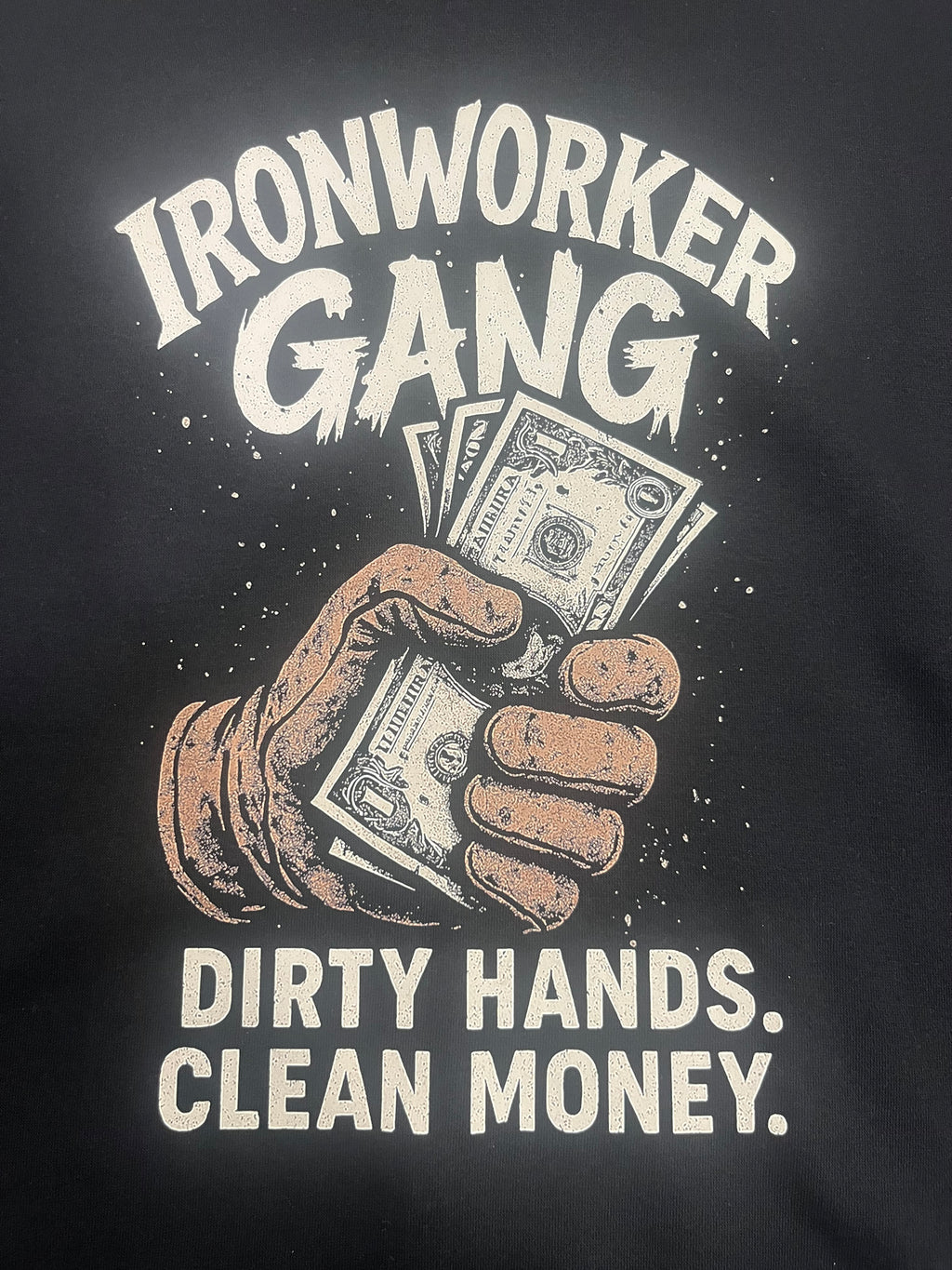 IRONWORKER GANG “Dirty Hands Clean Money” 10oz Hoodie